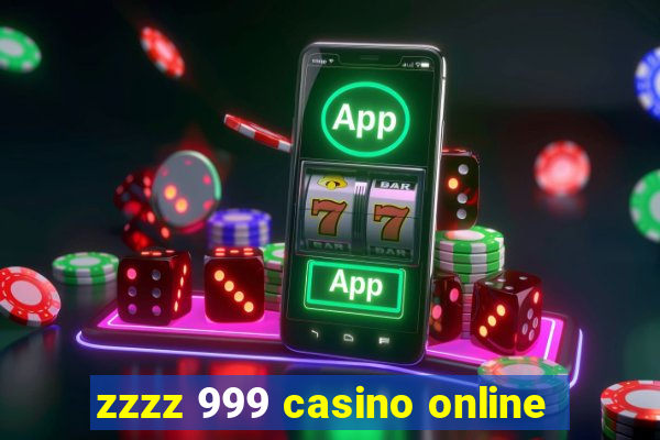 zzzz 999 casino online